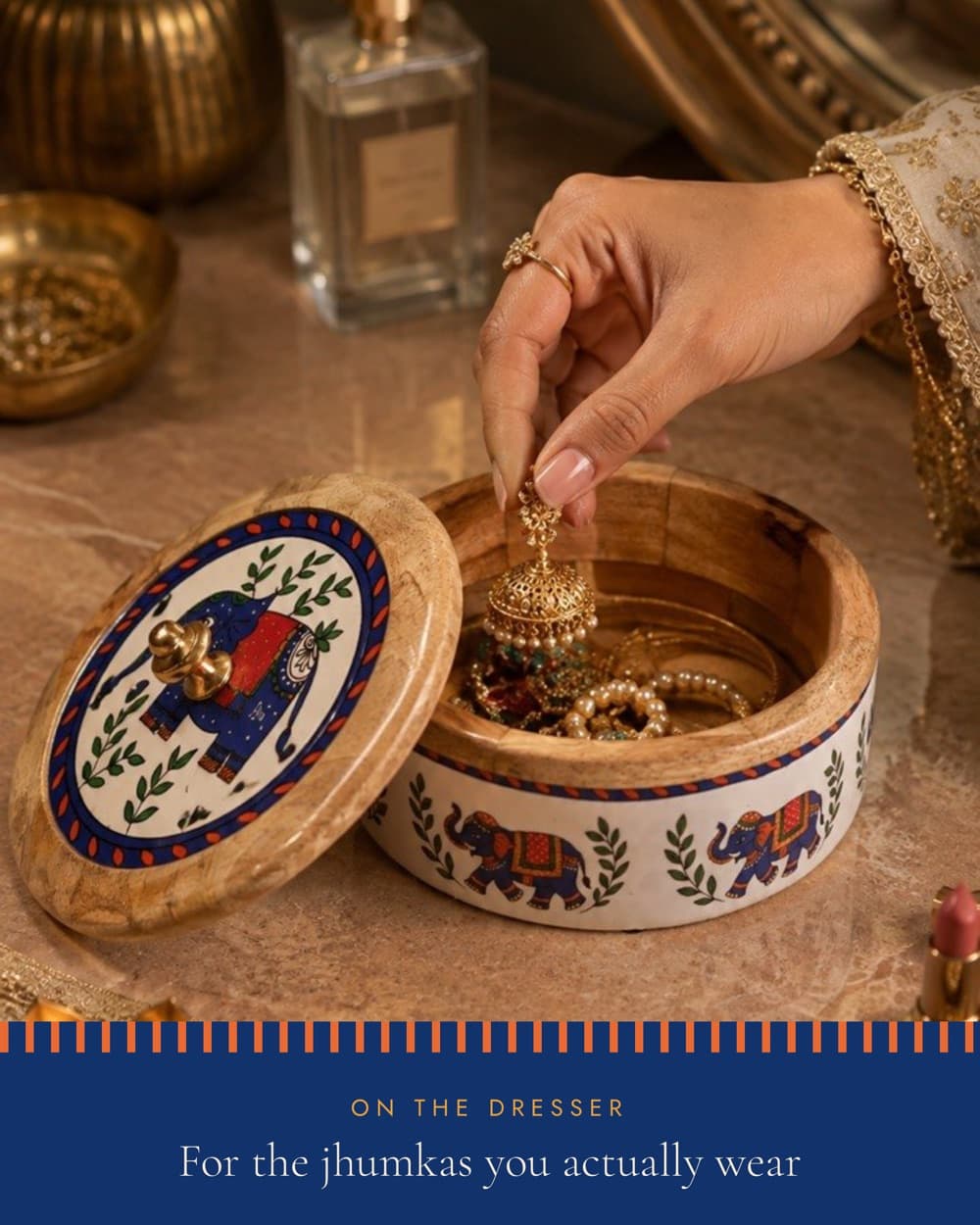 On the dresser — for the jhumkas you actually wear